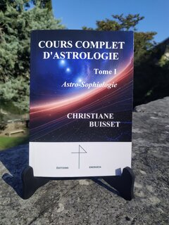 Cours Complet d’Astrologie - Tome 1 par Christiane BUISSET