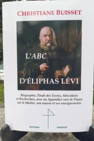 L’ABC d’Éliphas LÉVI - par Christiane BUISSET