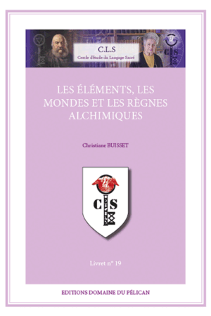 19 – Les Éléments, les Mondes et les Règnes alchimiques