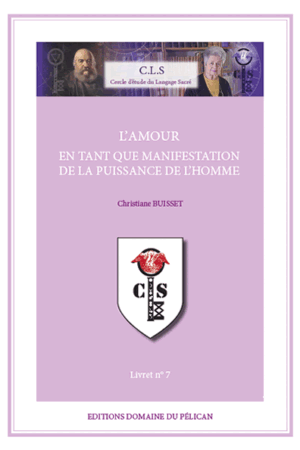 07 – L’Amour en tant que manifestation de la puissance de l’Homme