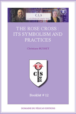 12 – The rose cross : Its symbolism and practices