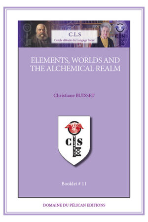 11 – Elements, worlds and the alchemical realm